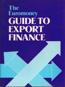 Guide to Export Finance by Bowen, David; Dominic Mills & Martin Knight - Picture 1 of 1