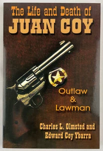 The Life and Death of Juan Coy : Outlaw & Lawman, Olmstead / Ybarra, 2001, TPBK - Bild 1 von 13