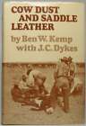 Ben W KEMP, Jeff C DYKES / Cow Dust and Saddle Leather 1st Edition 1968