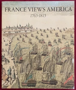 France Views America, 1765-1815 - 1978 Loan Exhibition Catalog Art & Artifacts - Picture 1 of 3
