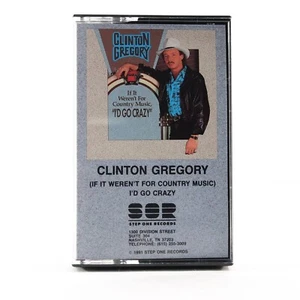 If It Weren't for Country Music I'd Go Crazy by Clinton Gregory, Cassette Tape - Picture 1 of 7