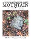 Adonvdo Yona Bear Spirit Mountain: An Ancestral Awakening - Acceptable