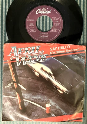 APRIL WINE - Say Hello / Before The Dawn  (OG 1979 7" 45 + PS) - Image 1 of 2
