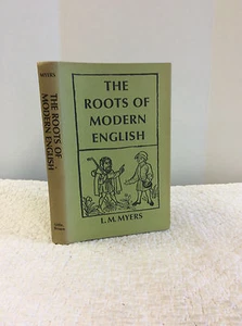 THE ROOTS OF MODERN ENGLISH By L.M. Myers- 1966, language, linguistic - Imagen 1 de 6