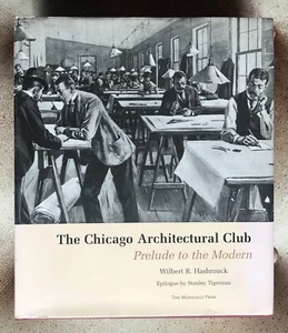 The Chicago Architectural Club by Wilbert Hasbrouck (2005, Hardcover) - Bild 1 von 6