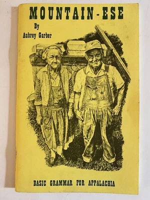 Mountain-Ese Basic Grammar for Appalachia by Aubrey Garber 1976 - Image 1 of 4