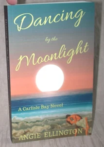 Dancing by the Moonlight by Angie Ellington A Carlile Bay Novel 2018 TSPB Signed - Picture 1 of 3