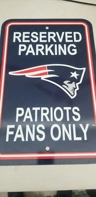 NFL New England Patriot RESERVED PARKING SIGN PATRIOTS FANS ONLY 12"x18" Plastic - Image 1 of 4