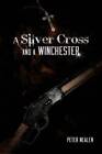 Une croix en argent et un Winchester - livre de poche par Nealen, Peter - TRES BON