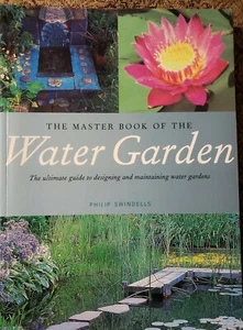 The Master Book of the Water Garden by Philip Swindells-Out of Print Book - Picture 1 of 7