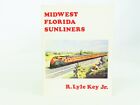 Midwest Florida Sunliners by R. Lyle Key, Jr. ©1979 SC Book 