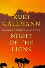 Night Of The Lions By Gallmann, Kuki Hardback Book The Cheap Fast Free Post