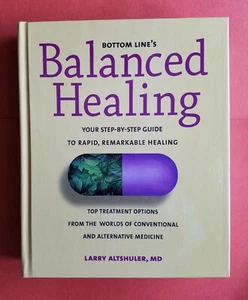 Larry Altshuler ~ Bottom Line’s Balanced healing ~ 2004 ~ Hardcover - Picture 1 of 5