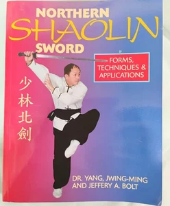 Northern Shaolin Sword Forms Techniques Applications Yang Bolt Paperback 2000 - Foto 1 di 3
