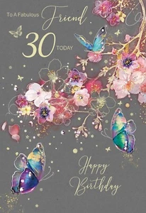 FRIEND 30th BIRTHDAY CARD ~ AGE 30 QUALITY CARD MODERN FLORAL DESIGN NICE VERSE - Picture 1 of 2