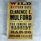 Wild Western Days : The Coming of Cassidy, Bar-20, Hopalong Cassidy par...