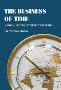 The Business of Time by Pierre-Yves (Professor Of Business Histor - Foto 1 di 1