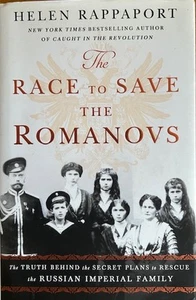 THE RACE TO SAVE THE ROMANOVS ~HELEN RAPPAPORT~ HARDCOVER/ DUST JACKET ~ NEW - Bild 1 von 3