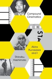 Shinobu Hashimoto Compound Cinematics (paperback) (Paperback) (UK IMPORT) - Picture 1 of 1
