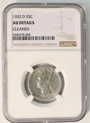 U.S. 1932-D WASHINGTON SILVER QUARTER NGC AU DETAILS CLEANED KEY DATE LOOKS NICE - Image 1 of 3