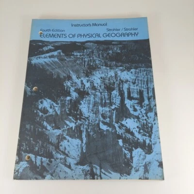 Elements of Physical Geography Fourth Edition Instructor's Manual, Strahler - Image 1 of 4