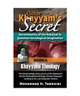 Omar Khayyams Secret Hermeneutics Of The Robaiyat In Quantum Sociological Imag