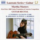 Série Laureate : Récital de guitare Martha Masters par Masters / Tansman / Bach / ...