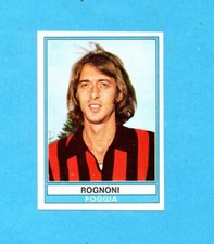 PANINI CALCIATORI 1973-74-Figurina n.116- ROGNONI -FOGGIA-Recuperata