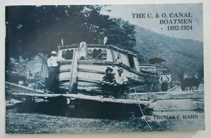 The C.&O. Canal Boatmen, 1892-1924 by Captain Thomas F. Hahn Paperback 1980 - Picture 1 of 12