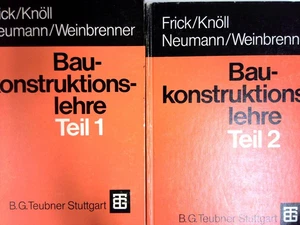 Baukonstruktionslehre Teil 1 und Teil 2 Frick/Knöll/Neumann/Weinbrenner (Hrsg.): - Bild 1 von 1