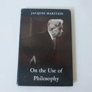 On The Use of Philosophy Jacques Maritain Hardcover Book 1961 - Picture 1 of 18