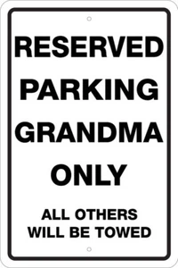 RESERVED PARKING GRANDMA ONLY 8" X 12" ALUMINUM SIGN - NOVELTY, BIRTHDAY, MOM - Picture 1 of 2