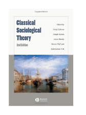 CLASSICAL SOCIOLOGICAL THEORY Second Edition Softcover Book Blackwell Publishing