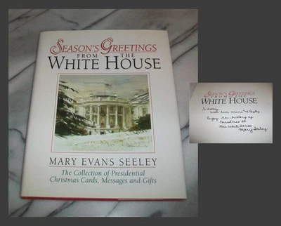 *Signed Inscrbd SEASON'S GREETINGS FROM THE WHITE HOUSE Mary Evans Seeley 4th Ed - Image 1 of 4