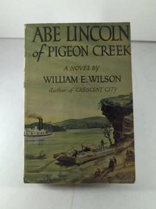 Abe Lincoln of Pigeon Creek, a novel by William E. Wilson, (Advance Copy) - Picture 1 of 12