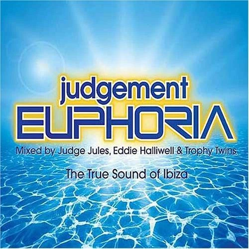 Judgement Euphoria: the True Sound of Ibiza/Mixed By Judge... - Various Artists - Image 1 of 1
