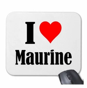 MOUSEPAD Mauspad I Love Maurine Ich Liebe Maurine - Bild 1 von 1
