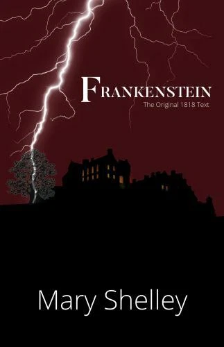 Frankenstein the Original 1818 Text (a Reader's Library Classic Hardcover) by Mary Shelley (2021, Hardcover)