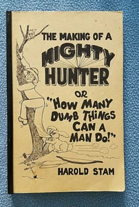 1987 Hunting Humor SIGNED Autobiography Alaska Canada South Pacific WWII Selfpub - Picture 1 of 5