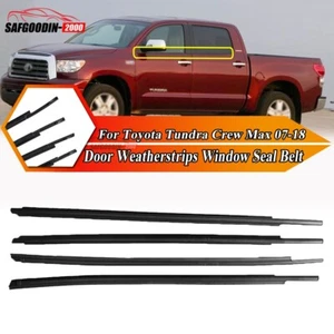 For Toyota Tundra Crew Max 2007-2018 Weatherstrip Window Moulding Trim Seal Belt - Picture 1 of 9