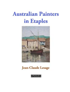 Australian Painters in Etaples - Jean-Claude Lesage (Paperback / Soft Cover) - Bild 1 von 1