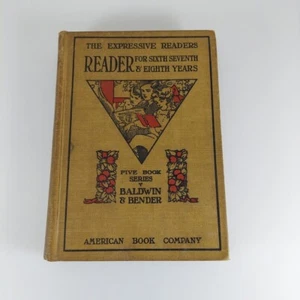 Baldwin & Bender Expressive Reader For Sixth Seventh & Eighth Years HC - Picture 1 of 14