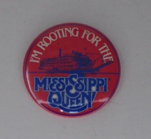 I'm Rooting for the Mississippi Queen bottone pinback 3 pollici trasversale - Foto 1 di 3
