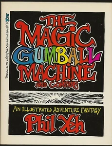 The Magic Gumball Machine and Company (1982, Fragments West) Phil Yeh *NEW* - Picture 1 of 3