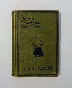1897 Hood's Practical Cook's Book, 1st Ed, Illust, Poultry Soup Beverages etc. - Picture 1 of 16