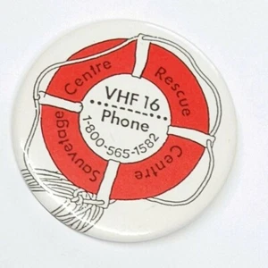 Candian Coast Guard Sauvetage Centre Rescue Centre 2" Pin VHF 16 1-800-0565-1582 - Picture 1 of 4