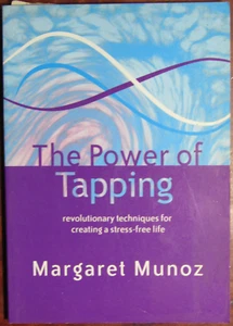 Margaret Munoz; The Power Of Tapping: Revolutionary techniques for creating a st - Picture 1 of 3