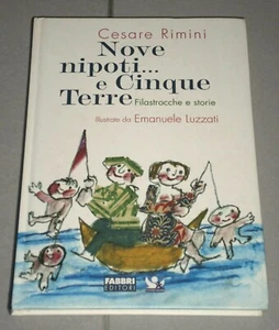 C. Rimini "NOVE NIPOTI... E CINQUE TERRE" Fabbri 1ªEd (illustrato da E. Luzzati) - Foto 1 di 1