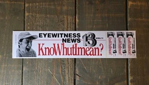Jim Varney Ernest KnoWhutImean? WHBQ 13 Memphis 1985 Bumper Sticker - Picture 1 of 5