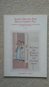 1880 - 1930's CHRISTMAS CELEBRATED IN BRITISH COLUMBIA, CANADA. BOOK. - Picture 1 of 2
